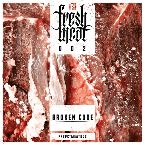 Broken Code-Fresh Meat 002