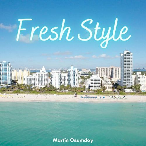 Martin Osumday-Fresh Style