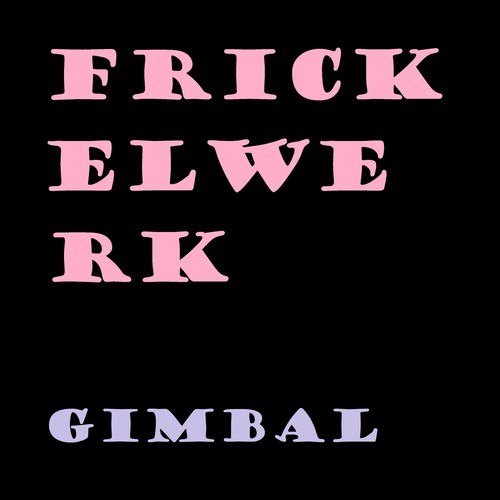 Gimbal-Frickelwerk