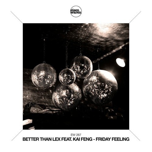Better Than Lex, Kai Feng-Friday Feeling