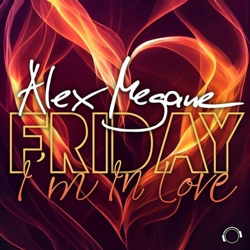 Alex Megane-Friday I'm In Love
