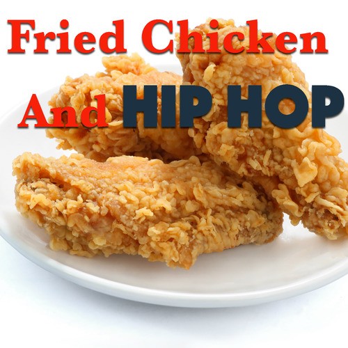 Various Artists-Fried Chicken And Hip Hop