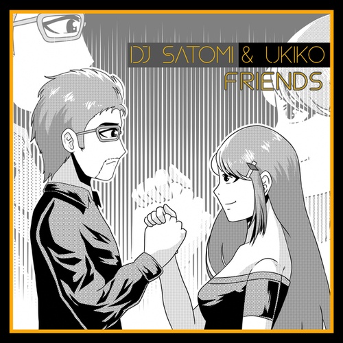 Ukiko, DJ Satomi-Friends