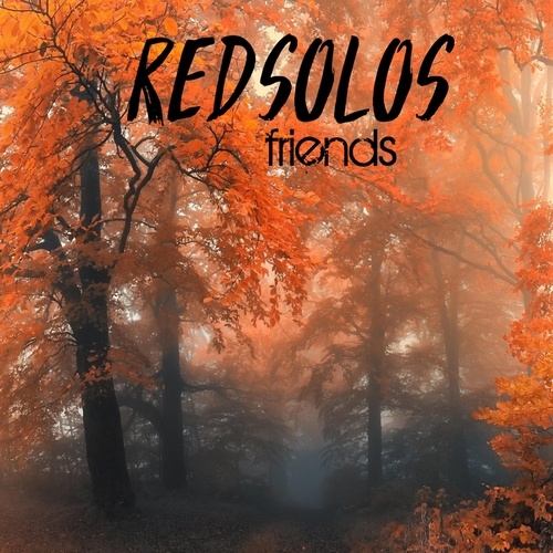 Redsolos-Friends