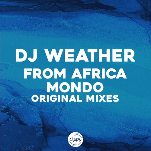 DJ Weather-From Africa, Mondo (Original Mixes)