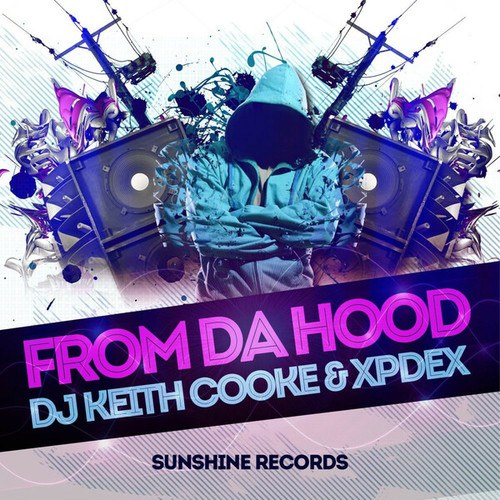 Xpdex, DJ Keith Cooke-From Da Hood