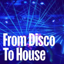 From Disco To House - Music Worx