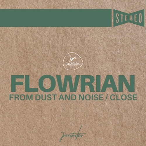 Flowrian-From Dust And Noise / Close