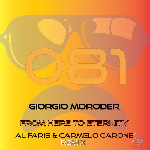 Giorgio Moroder, Al-faris, Carmelo Carone-From Here to Eternity (Al-Faris & Carmelo Carone Remix)