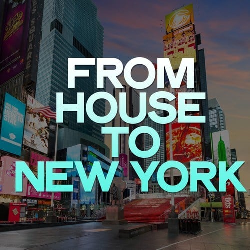 Various Artists-From House to New York