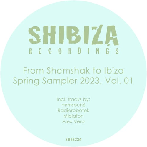 Alex Vero, Mrmsoun6, Radiorobotek, Mielafon-From Shemshak to Ibiza, Spring Sampler 2023, Vol. 01