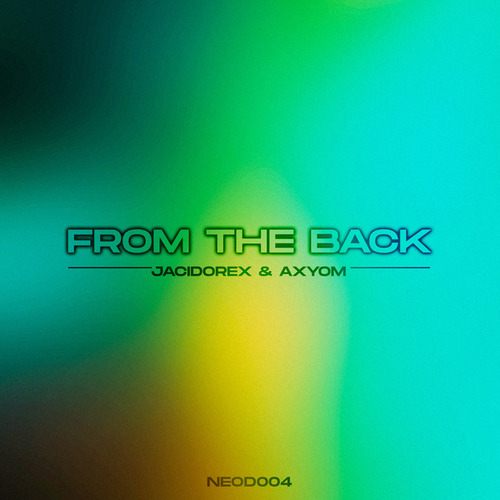 Jacidorex, Axyom-FROM THE BACK