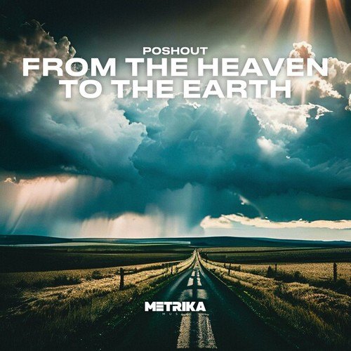 Poshout-From the Heaven to the Earth (Extended Mix)