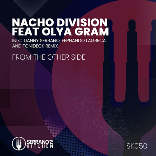 Nacho Division, Olya Gram, Fernando Lagreca, Tonideck, Danny Serrano-From the Other Side