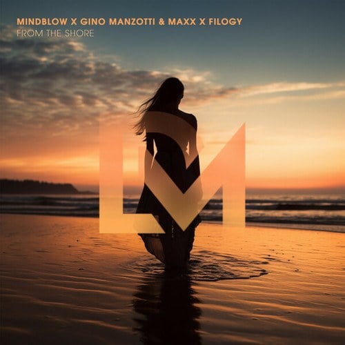 Mindblow, Gino Manzotti & Maxx, Filogy-From The Shore