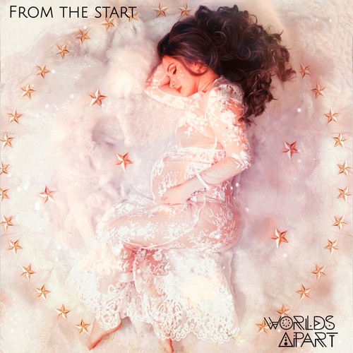Worlds Apart-From The Start