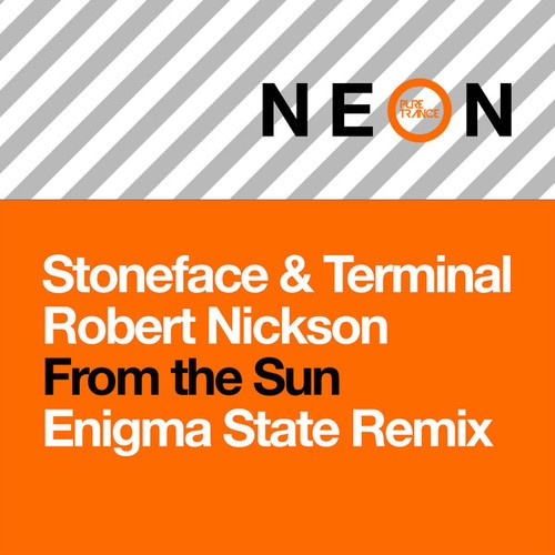 Stoneface & Terminal, Robert Nickson, Enigma State-From the Sun