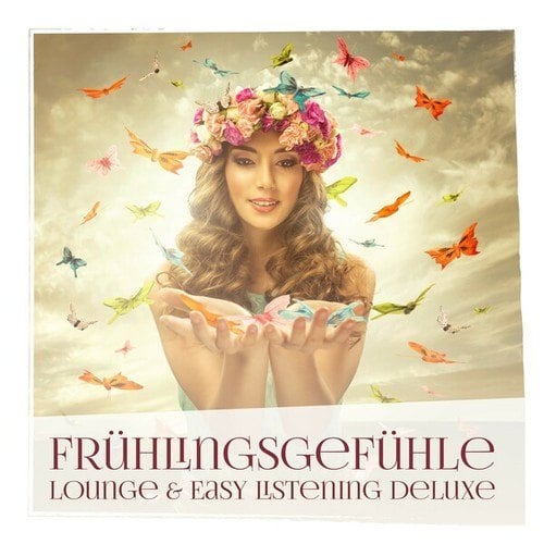 Frühlingsgefühle: Lounge & Easy Listening Deluxe