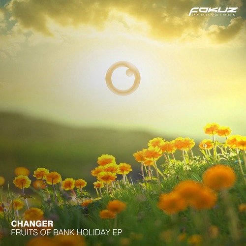 Changer-Fruits Of Bank Holiday EP