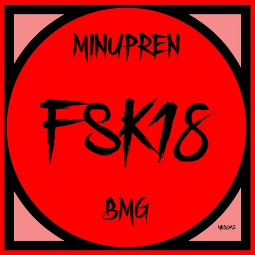 Minupren, BMG-Fsk 18