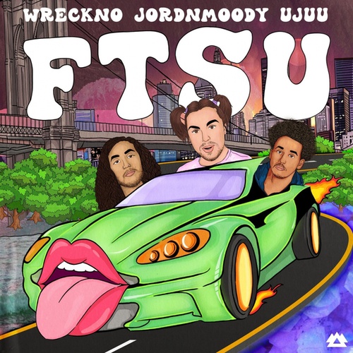 Wreckno, Jordnmoody, Ujuu-FTSU