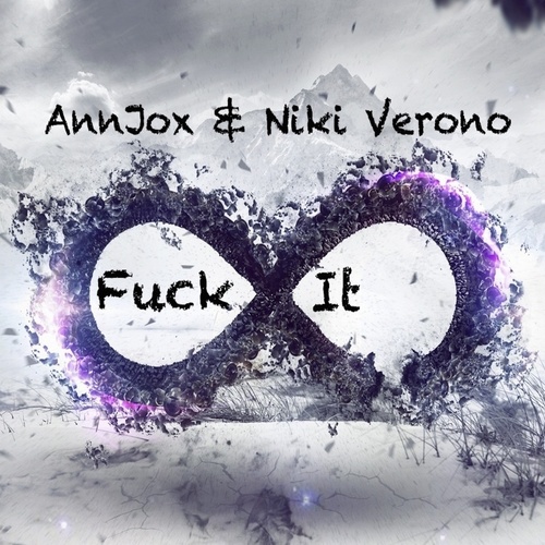 Niki Verono, Ann Jox-Fuck It