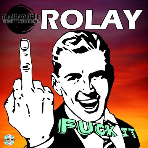 ROLAY-Fuck It