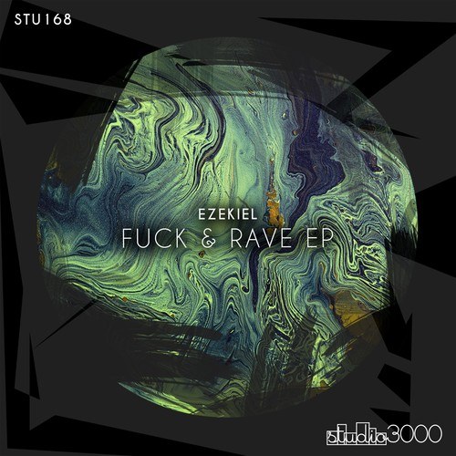 Ezekiel-Fuck & Rave EP