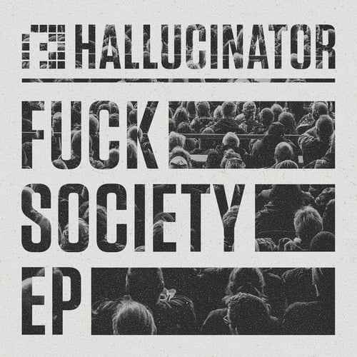 Hallucinator-Fuck Society EP