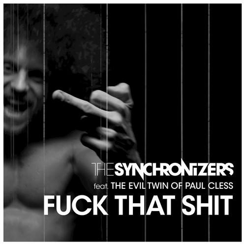 The Synchronizers, VooDooSon-Fuck That Shit