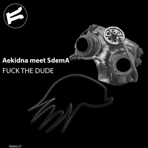 Aekidna Meet SdemA, SdemA-Fuck the Dude