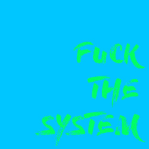 Slap Yourself-Fuck the System