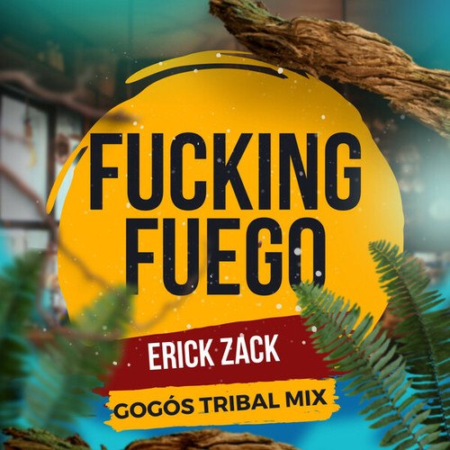 ERICK ZACK-FUCKING FUEGO