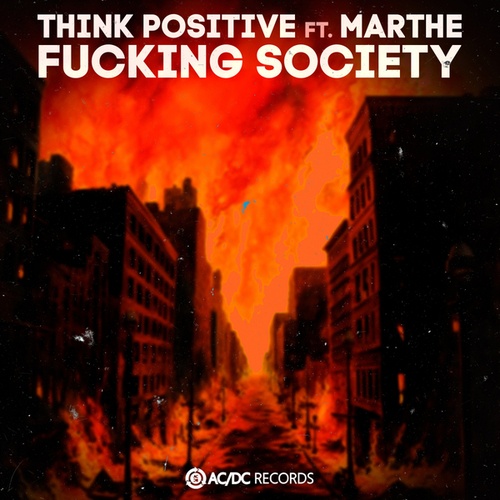 Think Positive, Marthe-Fucking Society
