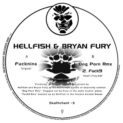 Bryan Fury, Hellfish-Fucknine