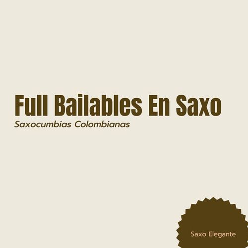 Full Bailables En Saxo Saxocumbias Colombianas