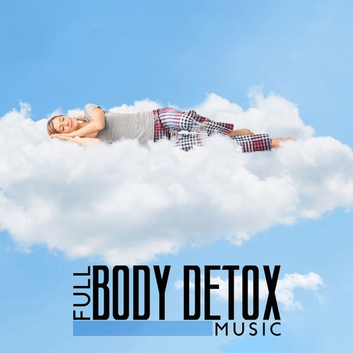 Full Body Detox Music