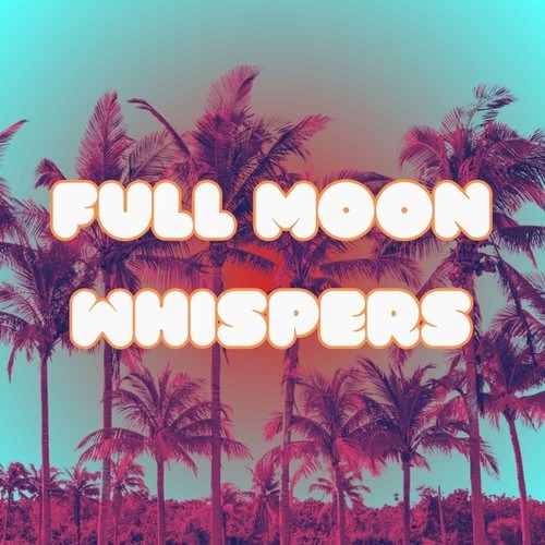 Full Moon Whispers