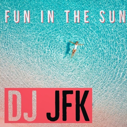 DJ Jfk, Dave Gate-Fun in the Sun