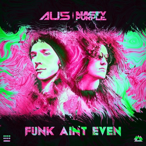 Au5, Nasty Purple-Funk Ain't Even