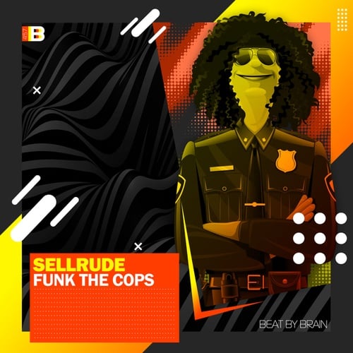 SellRude-Funk The Cops