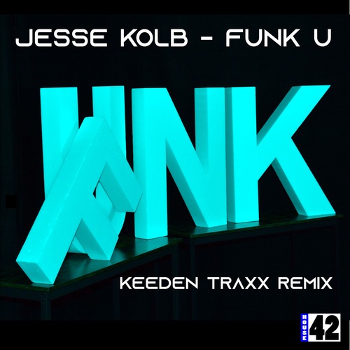Jesse Kolb, Keeden Traxx-Funk U (Keeden Traxx Remix)