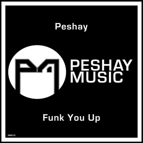 PESHAY-Funk You Up