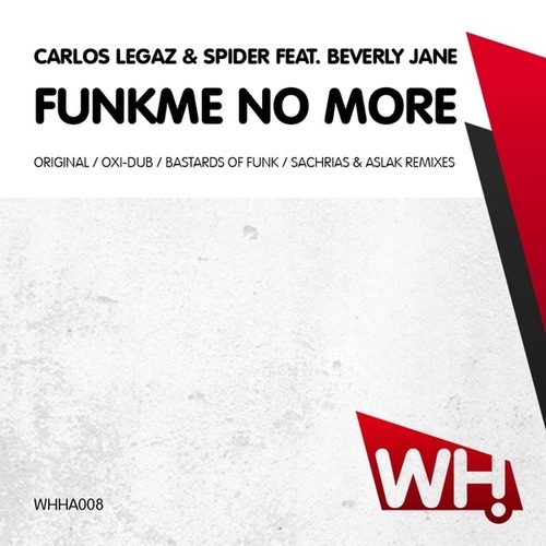 Carlos Legaz, Spider, Beverly Jane-Funkme No More