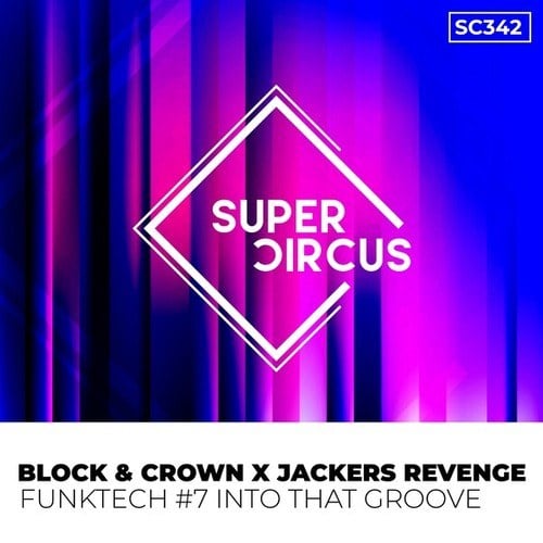 Block & Crown, Jackers Revenge-Funktech #7 into That Groove