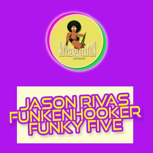 Jason Rivas, Funkenhooker-Funky Five