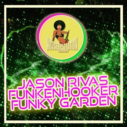 Jason Rivas, Funkenhooker-Funky Garden