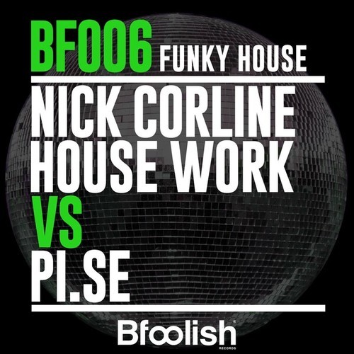 Nick Corline House Work, Pi.Se-Funky House (Corline House Work - UK Radio Edit)