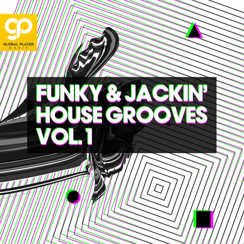 Various Artists-Funky & Jackin' House Grooves, Vol. 1