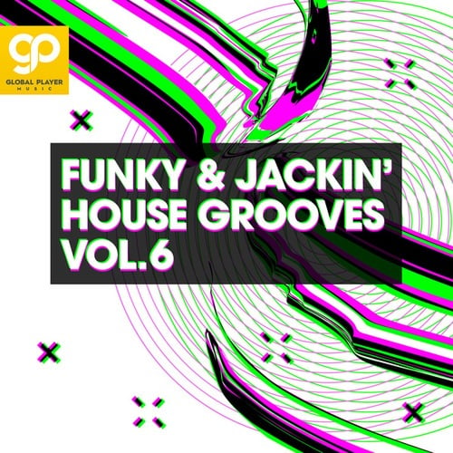 Various Artists-Funky & Jackin' House Grooves, Vol. 6